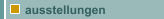 ausstellungen